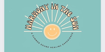 Imagem principal de HARMONY IN THE SUN: A Summer Sound Healing Experience