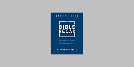 Download [EPub] The Bible Recap Study Guide: Daily Questions to Deepen Your primary image