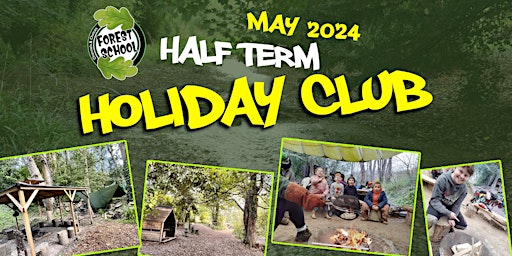 Image principale de Channels and Choices Forest School  May Half Term Holiday Club