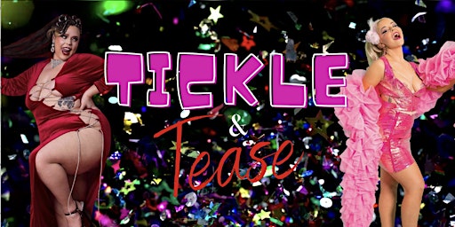 Primaire afbeelding van Tickle and Tease - A Comedy Burlesque Dinner & Show