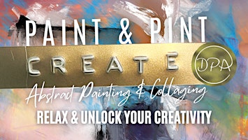 PAINT & PINT CREATE - ABSTRACT PAINTING & COLLAGING SESSION primary image