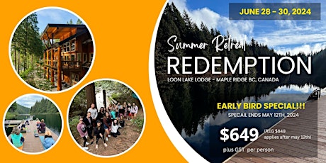 Summer Redemption Retreat at Loon Lake Lodge, Maple Ridge BC, Canada