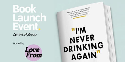 Imagem principal do evento "I'm Never Drinking Again"  Book Launch Event