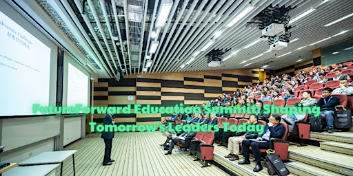 Primaire afbeelding van FutureForward Education Summit: Shaping Tomorrow's Leaders Today