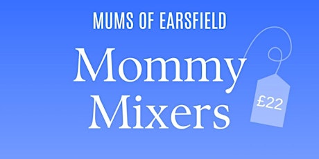 Mums of Earlsfield Mummy Mixer