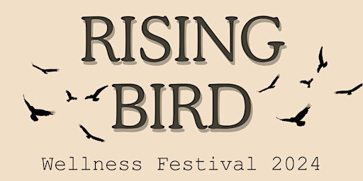 Imagem principal do evento Rising Bird Wellness Festival