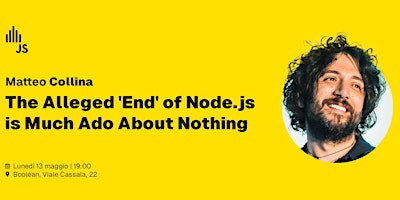 Milano JS - The Alleged 'End' of Node.js is Much Ado About Nothing primary image