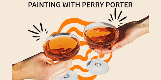 Imagem principal do evento Paint and Sip - Painting with Perry Porter