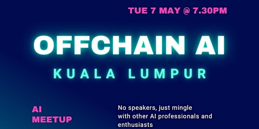 Imagen principal de OffChain AI Meetup in Kuala Lumpur