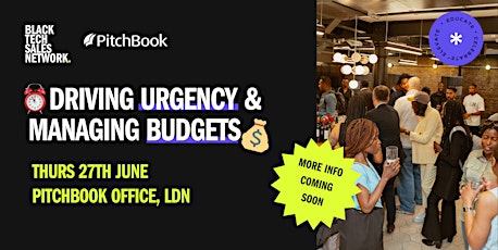 Black Tech Sales Network X PitchBook: Driving Urgency & Managing Budgets