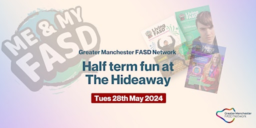 Primaire afbeelding van Greater Manchester FASD Network - Half term fun at The Hideaway!