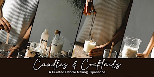Primaire afbeelding van Candles & Cocktails  A Curated Candle Making Experience