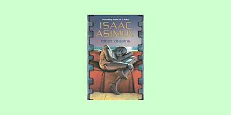 DOWNLOAD [Pdf]] Robot Dreams (Robot, #0.4) by Isaac Asimov EPUB Download
