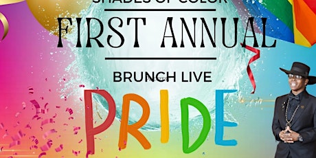 FIRST ANNUAL!!!!  Shades of colors Brunch Live!!!