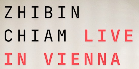 Zhibin Chiam Live in Vienna