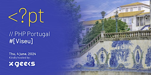 Imagem principal do evento PHP Portugal #[Viseu] at xgeeks // v13