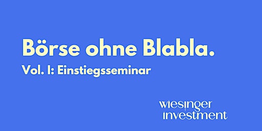 Imagem principal do evento "Börse ohne Blabla" Vol. 1: Einstiegs-Seminar