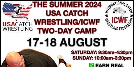THE SUMMER 2024 USA CATCH WRESTLING/ICWF TWO-DAY CAMP!