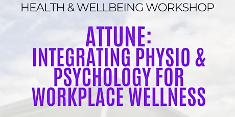 Attune: Integrating Physio & Psychology for Workplace Wellness