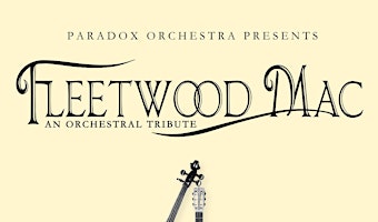 Image principale de FLEETWOOD MAC - an orchestral tribute, presented by Paradox Orchestra