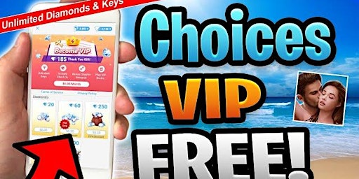 Choices VIP hack Unlimited keys and diamonds 2024 primary image