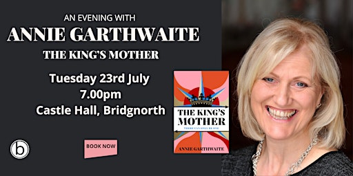 An Evening with Annie Garthwaite - The King's Mother  primärbild