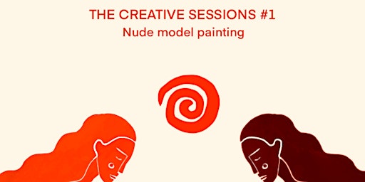 Hauptbild für The Creative Sessions #1: Nude Model Painting