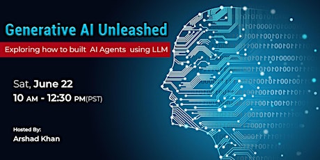 "Generative AI Unleashed: Exploring how to build AI Agents using LLM,"