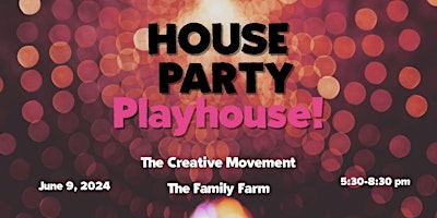 Immagine principale di HOUSE PARTY  PlayHouse! 