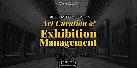 Art Curation & Exhibition Management  - Free Introductory Session