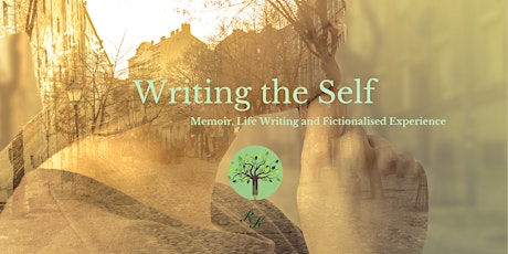 Writing the Self: Memoir, Life Writing and Fictionalised Experience