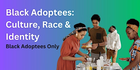 Black Adoptees: Identity, Culture & Race - With Star