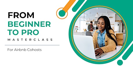 Virtual Beginner to Pro Masterclass for Airbnb Cohosts (Available Now)