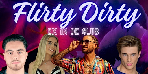 Imagem principal do evento Flirty Dirty. Ex on the club edition