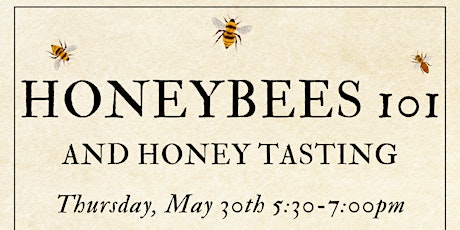 Honeybees 101 and Honey Tasting
