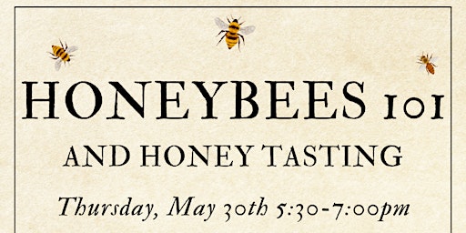 Honeybees 101 and Honey Tasting primary image
