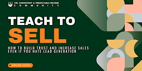 Teach to Sell - How to Build Trust & Increase Sales primary image