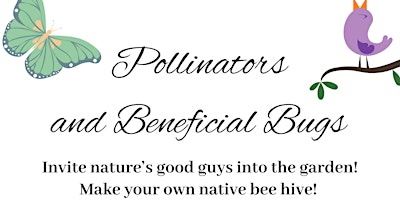 Hauptbild für Pollinators and Beneficial Bugs Workshop