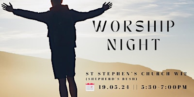 Primaire afbeelding van Worship Night | St Stephen's Church W12 | Live music in Shepherd's Bush