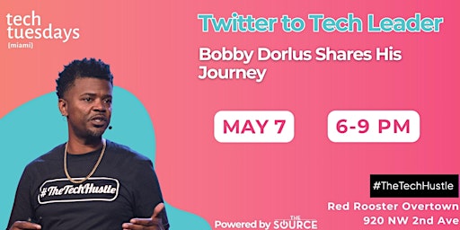 Primaire afbeelding van Tech Tuesdays:  Twitter to Tech Leader -Bobby Dorlus Shares His Journey