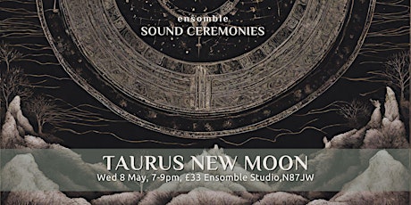 Taurus New Moon Sound Ceremony