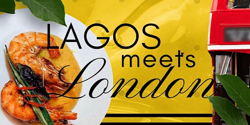 Image principale de Lagos Meets London Supper Club