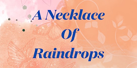 The Necklace of Raindrops -  A Puppet Show