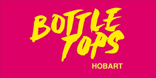 Imagem principal do evento BOTTLE TOPS 2024 - HOBART