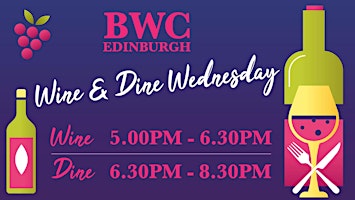 Primaire afbeelding van Wine  & Dine Wednesday, BWC Edinburgh