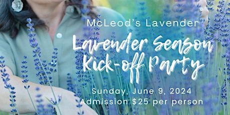 2024 Annual Lavender Season Kick-off Party Tour Group 1: 12:00pm-2:00pm
