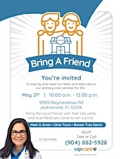 Bring A Friend Event at VIPcare ~ Primary Care for 65 plus