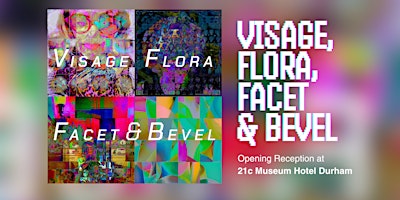 Opening Reception | VISAGE, FLORA, FACET & BEVEL by Tama Hochbaum primary image