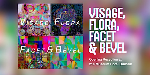 Opening Reception | VISAGE, FLORA, FACET & BEVEL by Tama Hochbaum