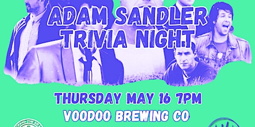 Imagem principal do evento Adam Sandler Trivia Night @ Voodoo Brewing Co (New Kensington)